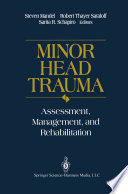 Minor head trauma : assessment, management, and rehabilitation /