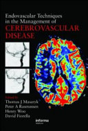 Endovascular techniques in the management of cerebrovascular disease /