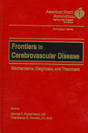 Frontiers in cerebrovascular disease : mechanisms, diagnosis, and treatment /
