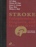 Stroke : pathophysiology, diagnosis, and management /