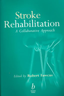 Stroke rehabilitation : a collaborative approach /