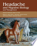 Headache and migraine biology and management /