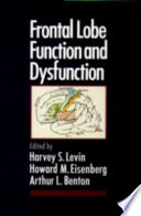 Frontal lobe function and dysfunction /