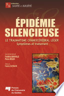Épidemie silencieuse : le traumatisme craniocerebral leger : symptômes et traitement /