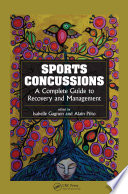 Sports concussions : a complete guide to recovery and management /