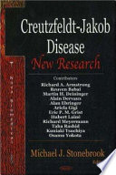 Creutzfeldt-Jakob disease : new research /