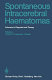 Spontaneous intracerebral haematomas : advances in diagnosis and therapy /