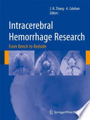 Intracerebral hemorrhage research : from bench to bedside /
