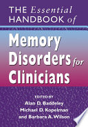 The essential handbook of memory disorders for clinicians /