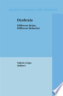 Dyslexia : different brain, different behavior /