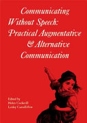 Communicating without speech : practical augmentative & alternative communication /