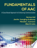 Fundamentals of AAC : a case-based approach to enhancing communication /