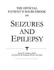 The official patient's sourcebook on seizures and epilepsy /