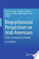 Biopsychosocial Perspectives on Arab Americans : Culture, Development, and Health /