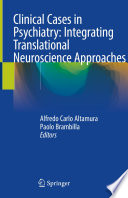 Clinical Cases in Psychiatry: Integrating Translational Neuroscience Approaches /