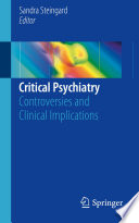 Critical Psychiatry : Controversies and Clinical Implications /