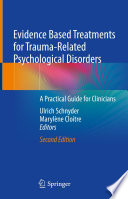 Evidence Based Treatments for Trauma-Related Psychological Disorders : A Practical Guide for Clinicians /