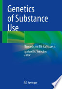 Genetics of Substance Use : Research and Clinical Aspects /