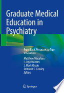 Graduate Medical Education in Psychiatry : From Basic Processes to True Innovation /