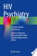 HIV Psychiatry : A Practical Guide for Clinicians /