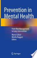Prevention in Mental Health  : From Risk Management to Early Intervention /