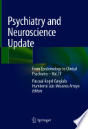 Psychiatry and Neuroscience Update : From Epistemology to Clinical Psychiatry - Vol. IV /