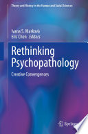 Rethinking Psychopathology : Creative Convergences /