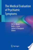 The Medical Evaluation of Psychiatric Symptoms /