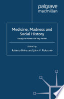 Medicine, Madness and Social History : Essays in Honour of Roy Porter /