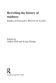 Rewriting the history of madness : studies in Foucault's Histoire de la folie /
