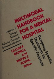 Multimodel handbook for a mental hospital : designing specific treatments for specific problems /