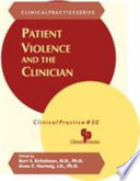 Patient violence and the clinician /
