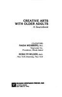 Creative arts with older adults : a sourcebook /