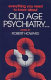 Everything you need to know about old age psychiatry-- /