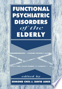 Functional psychiatric disorders of the elderly /