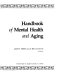 Handbook of mental health and aging /