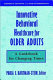 Innovative behavioral healthcare for older adults : a guidebook for changing times /