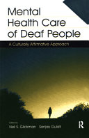 Mental health care of deaf people : a culturally affirmative approach /
