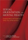 Sexual orientation and mental health : examining identity and development in lesbian, gay, and bisexual people / edited by Allen M. Omoto & Howard S. Kurtzman.