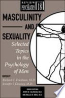 Masculinity and sexuality : selected topics in the psychology of men /