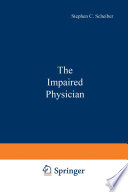 The Impaired physician /