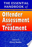 The essential handbook of offender assessment and treatment /