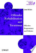 Offender rehabilitation and treatment : effective programmes and policies to reduce re-offending /