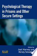Psychological therapy in prisons and other secure settings /