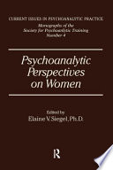 Psychoanalytic perspectives on women /
