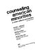 Counseling American minorities : a cross cultural perspective /