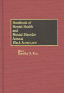 Handbook of mental health and mental disorder among Black Americans /