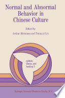 Normal and abnormal behavior in Chinese culture /