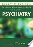 The American Psychiatric Association Publishing textbook of psychiatry /