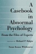 A casebook in abnormal psychology : from the files of experts /